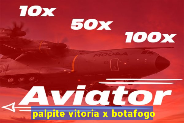 palpite vitoria x botafogo